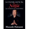 Le monde caché des Ninja, Les révélations du Grand-Maître - Masaaki Hatsumi