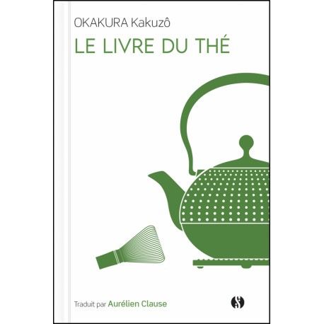 Le livre du thé - Okakura Kakuzô