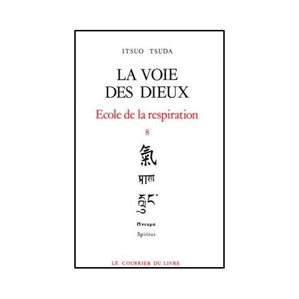 La Voie des Dieux, école de la respiration (8) - Itsuo Tsuda