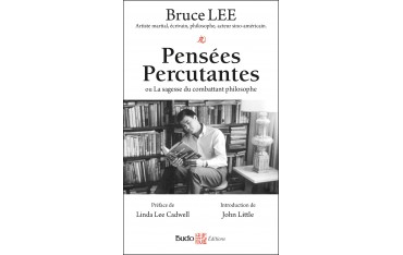 Bruce Lee pensées percutantes - Lee Bruce Jun Fan