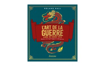 L'Art de la guerre Livre de casse-tête, Mettez votre esprit logique à rude épreuve - Roland Hall