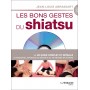 Les bons gestes du Shiatsu, un guide complet et détaillé (+DVD) - Jean-Louis Abrassart