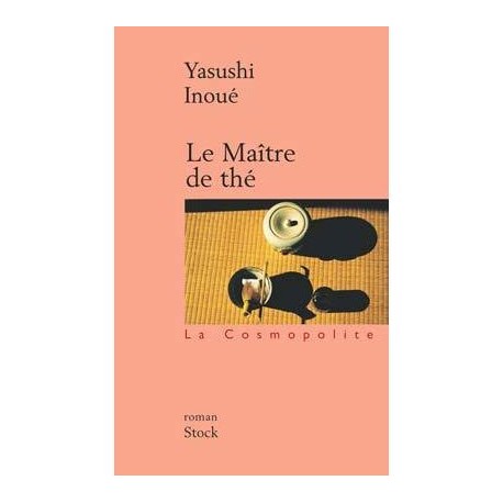 Le Maître du thé - Yasushi Inoué