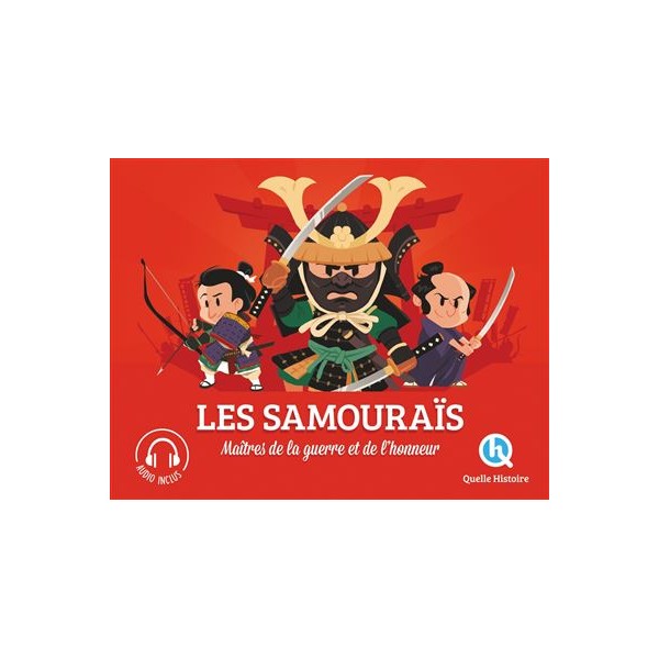 Les Samourais Maîtres de la guerre et de l'honneur