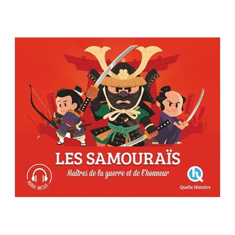 Les Samourais Maîtres de la guerre et de l'honneur