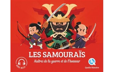 Les Samourais Maîtres de la guerre et de l'honneur