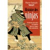 Histoire des ninjas: Hommes de main et espions dans le Japon des samouraïs - Pierre-François Souyri