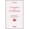 Le bonheur selon Confucius, petit manuel de sagesse  - Yu  Dan