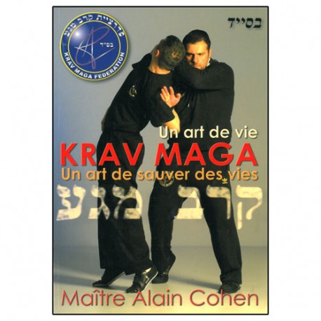 Un art de vie Krav Maga, un art de sauver des vies - A Cohen